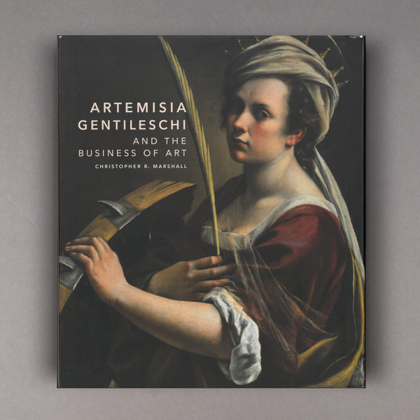 Artemisia Gentileschi and the Business of Art