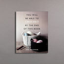 You Will Be Able to Crochet by the End of This Book