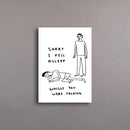 Sorry I Fell Asleep Notebook A6