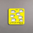 Live Without Tea - Coaster