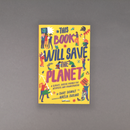 This Book Will Save The Planet