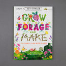 Grow, Forage and Make