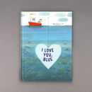 I Love You, Blue