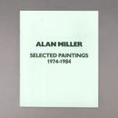 Selected Paintings 1974-1984 : by Alan Miller
