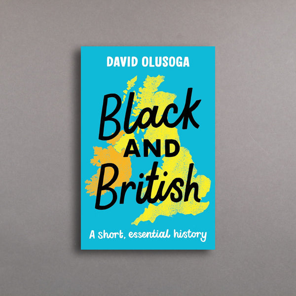 Black and British: A Short, Essential History