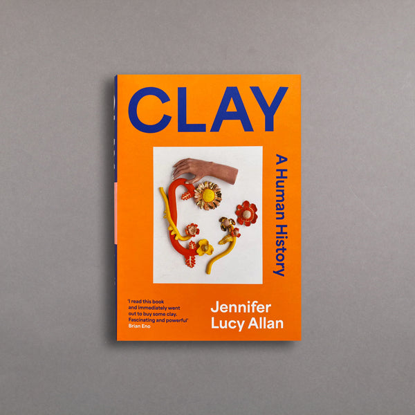 Clay: A Human History