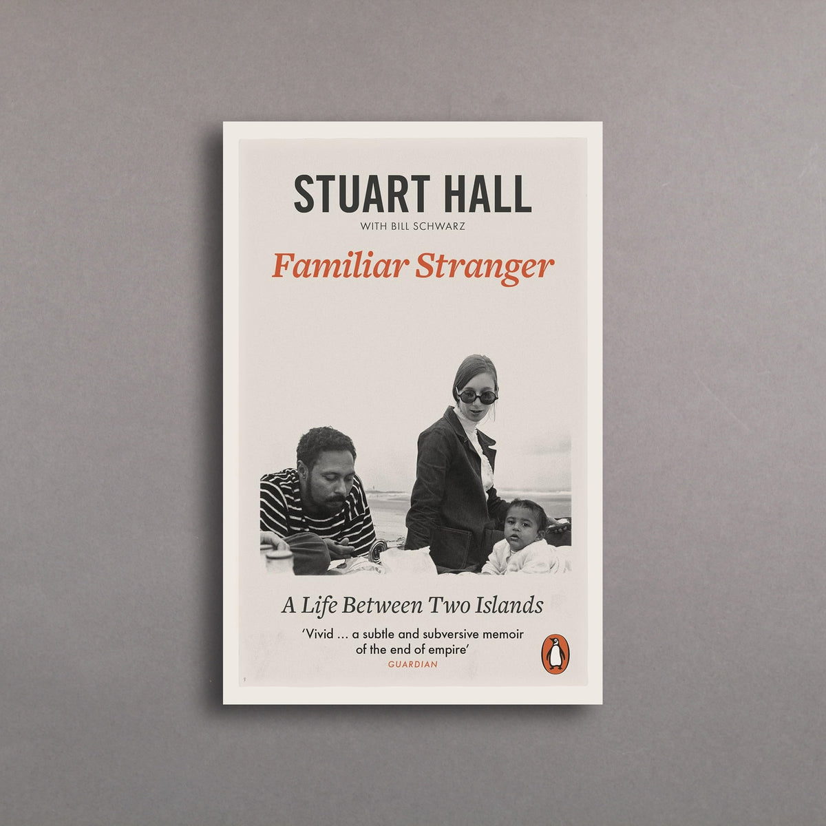 Familiar Stranger: A Life between Two Islands