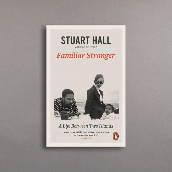 Familiar Stranger: A Life between Two Islands