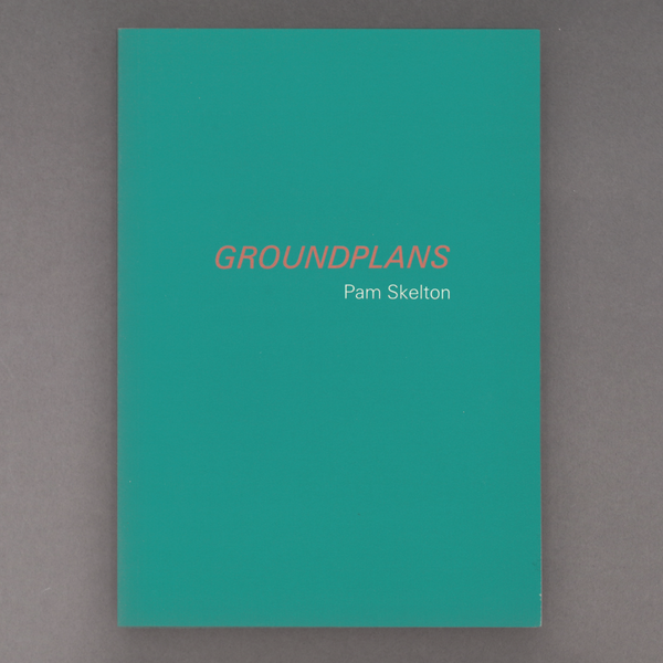 Groundplans: Pam Skelton