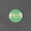 I am NEUTRAL Pin Badge