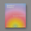 Rainbow Dreams: Colour and Light in Contemporary Art