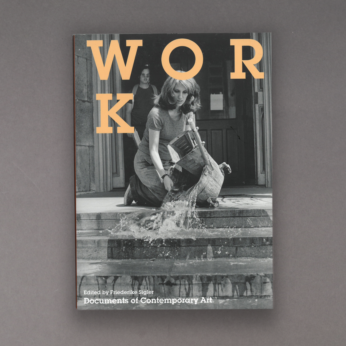 Work (Whitechapel: Documents of Contemporary Art)