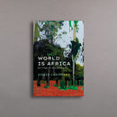 World is Africa: Writings on Diaspora Art