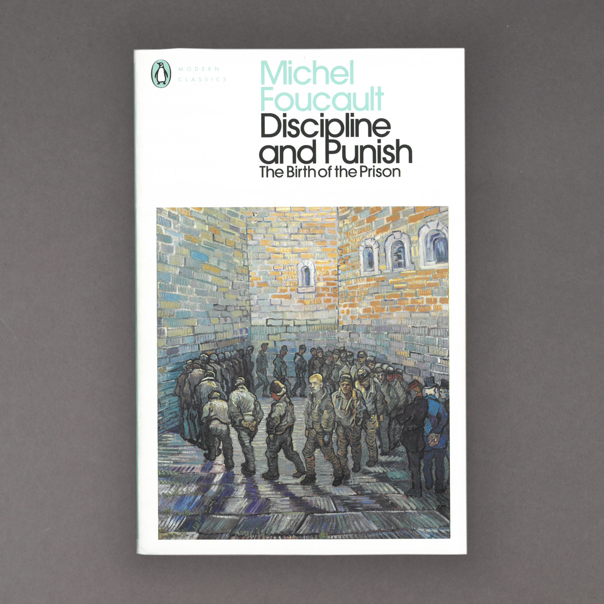 Discipline and Punish: The Birth of the Prison
