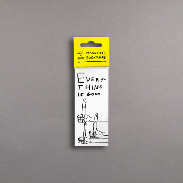 Everything Is Good - Bookmark