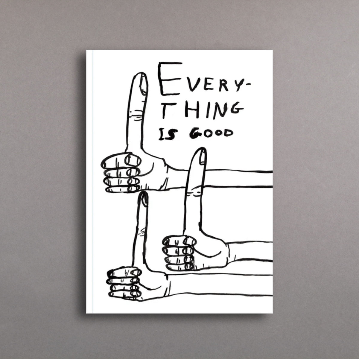 Everything Is Good - Notebook A5