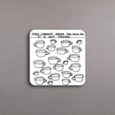 Too Much Tea - Coaster