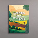 Walking for Mind, Body and Soul