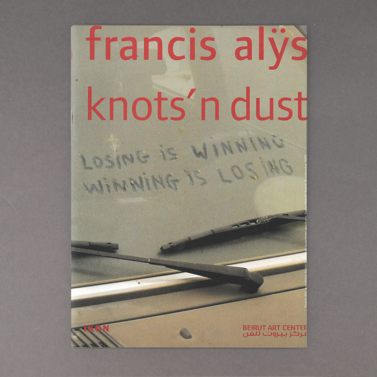 Francis Alys: Knots and Dust