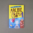 Has Anyone Seen Archie Ebbs?