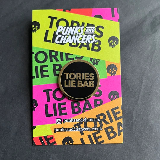 TORIES LIE BAB enamel pin