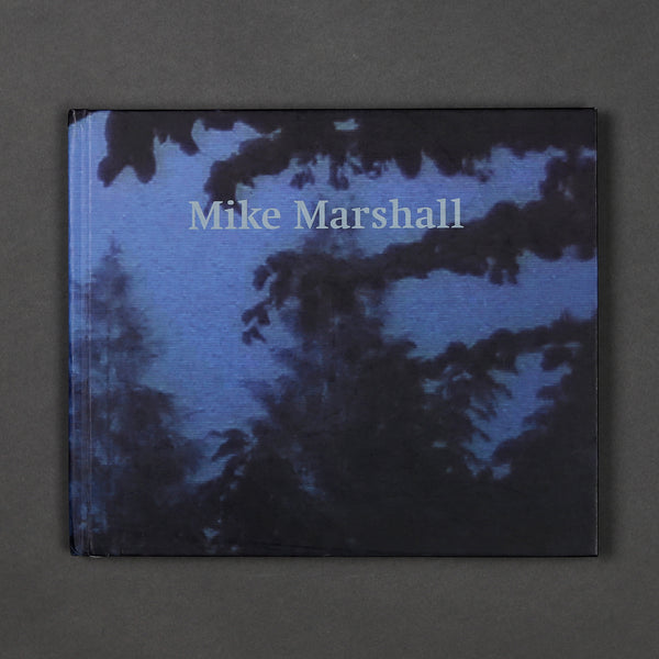 Mike Marshal: The Intimacy of Distance