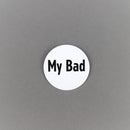 My Bad Badge