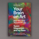 Your Brain on Art: How the Arts Transform Us